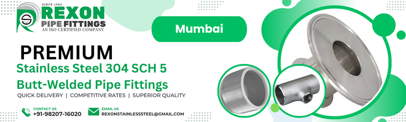 Stainless Steel 304 Butt-Welded Schedule (SCH) 5 Pipe Fittings Manufacturer in Mumbai